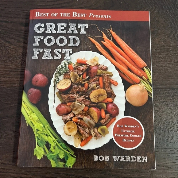 Great Food Fast: Bob Wardens Ultimate Pressure Cooker Recipes cookbook - Picture 1 of 3